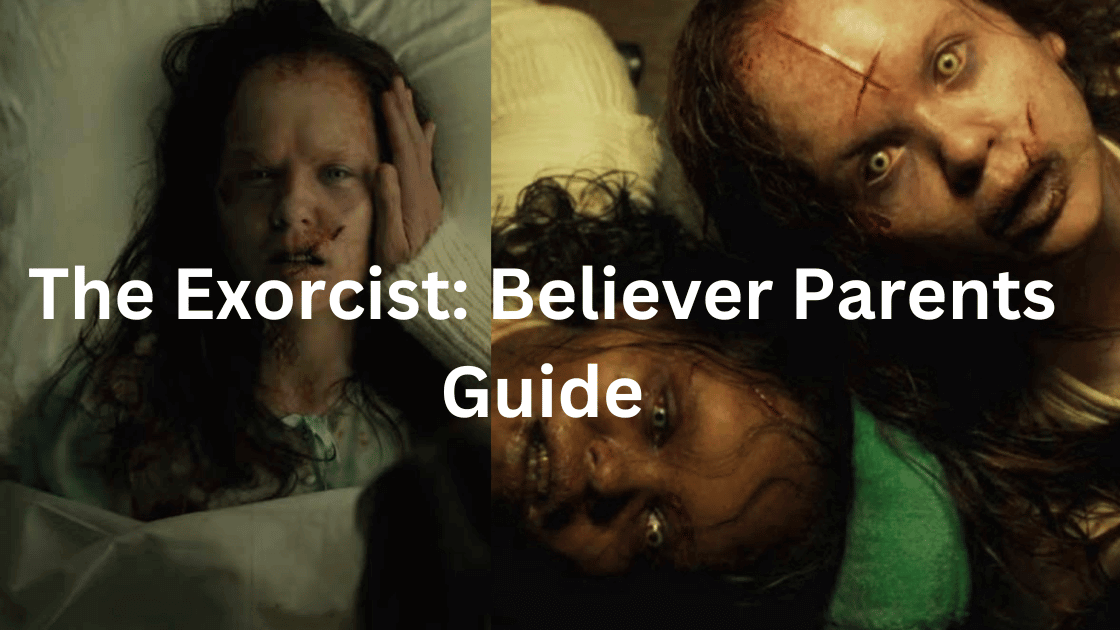The Exorcist: Believer Parents Guide