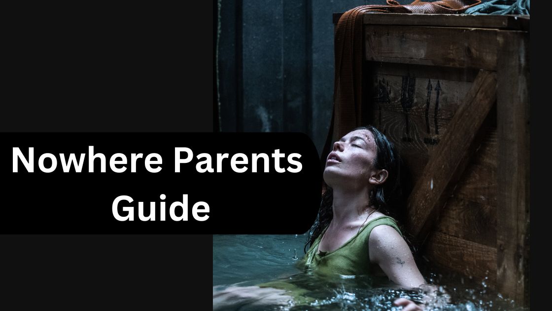 Nowhere Parents Guide