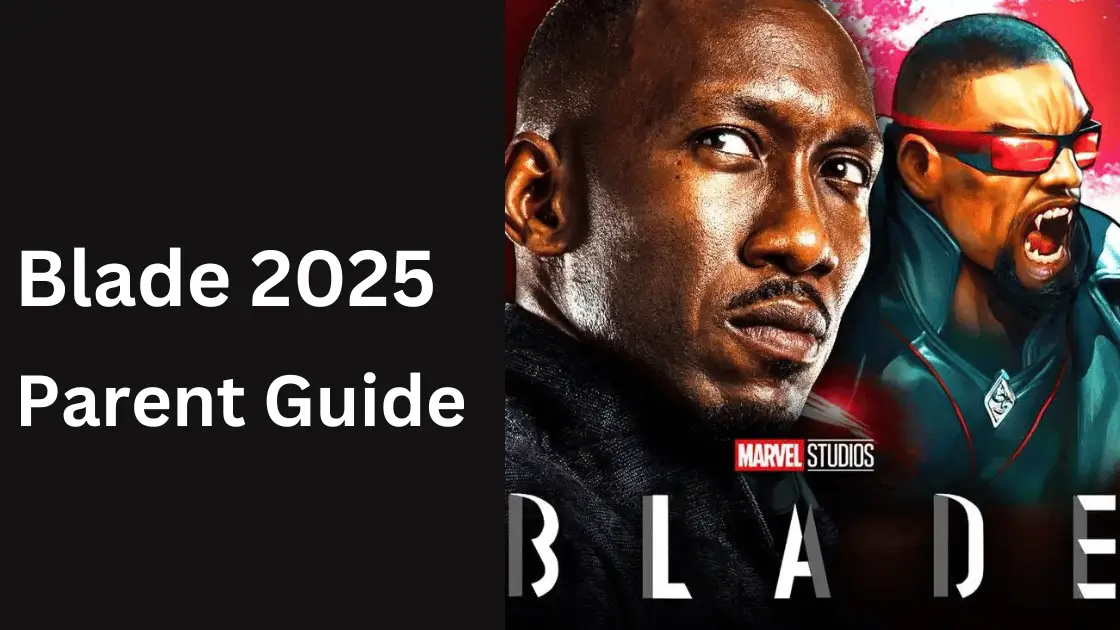 Blade 2025 Parents Guide