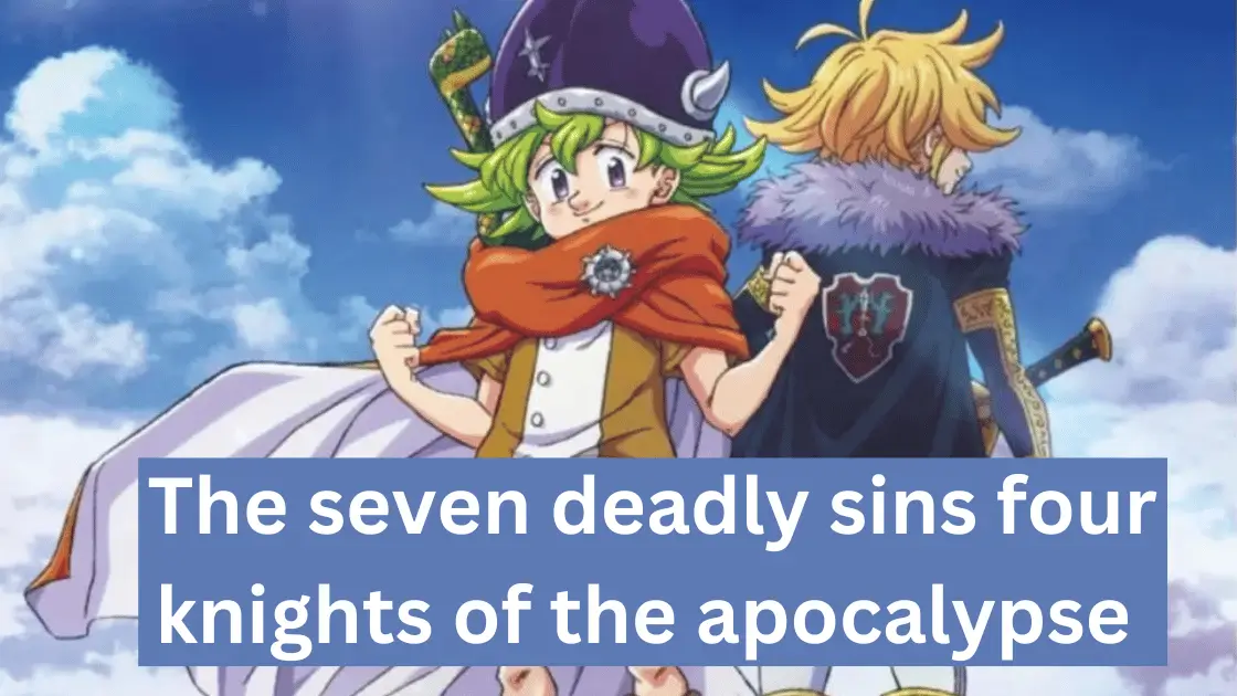 The Seven Deadly Sins Four Knights of the Apocalypse 2024 Parents Guide
