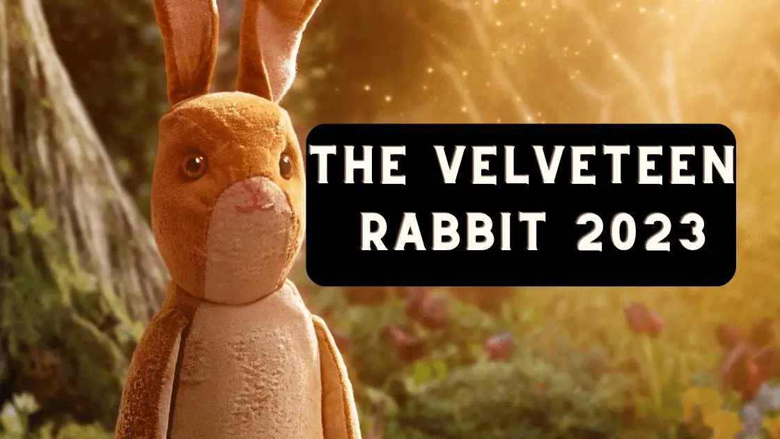 The Velveteen Rabbit 2023 Parents Guide